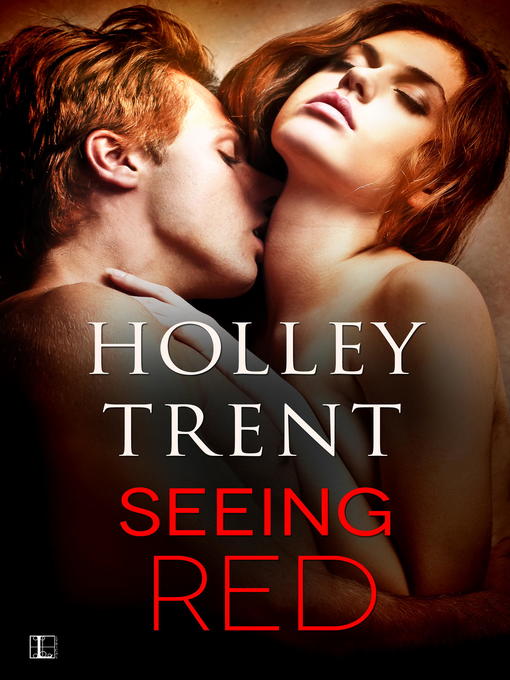 Title details for Seeing Red by Holley Trent - Available